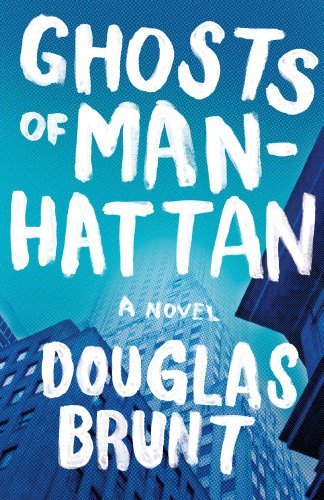 Douglas Brunt/Ghosts of Manhattan